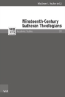 Nineteenth-Century Lutheran Theologians - Book
