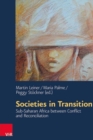 Societies in Transition : Sub-Saharan Africa between Conflict and Reconciliation - Book