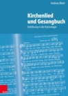 Kirchenlied und Gesangbuch : Einfuhrung in die Hymnologie - Book