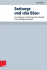 Seelsorge und 'das Bose' : Zum Umgang mit Wertungsunterschieden in der Gefangnisseelsorge - Book