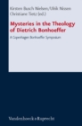 Mysteries in the Theology of Dietrich Bonhoeffer : A Copenhagen Bonhoeffer Symposium - Book
