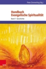 Handbuch Evangelische Spiritualitat : Band 1: Geschichte - Book
