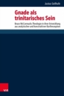 Gnade als trinitarisches Sein : Bruce McCormacks Theologie in ihrer Entwicklung aus analytischer und konstruktiver Barthrezeption - Book