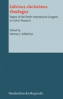 Calvinus clarissimus theologus : Papers of the Tenth International Congress on Calvin Research - Book