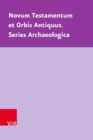 Novum Testamentum et Orbis Antiquus. Series Archaeologica : Geological, architectural and archaeological characteristics: A comparative study and dating - Book