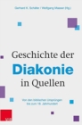 Geschichte der Diakonie in Quellen : Von den biblischen Ursprungen bis zum 18. Jahrhundert - Book