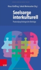 Seelsorge interkulturell : Pastoralpsychologische BeitrA¤ge - Book