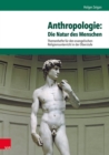 Anthropologie : Die Natur des Menschen - Book