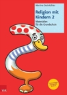 Religion mit Kindern 2 : Materialien fA"r die Grundschule - Book