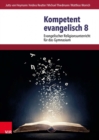 Kompetent evangelisch 8 : Evangelischer Religionsunterricht fur das Gymnasium - Book