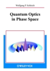 Quantum Optics in Phase Space - Book