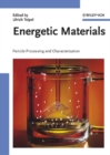 Energetic Materials : Particle Processing and Characterization - Book