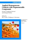 Applied Homogeneous Catalysis with Organometallic Compounds : A Comprehensive Handbook in Three Volumes - Book