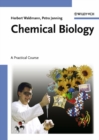 Chemical Biology : A Practical Course - Book