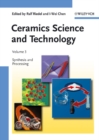 Ceramics Science and Technology, Volume 3 : Synthesis and Processing - Book