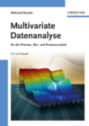 Multivariate Datenanalyse : fur die Pharma, Bio- und Prozessanalytik - Book