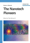 The Nanotech Pioneers : Where are They Taking Us? - Book