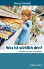 Was ist Wirklich Drin? : Produkte aus dem Supermarkt - Book