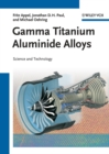 Gamma Titanium Aluminide Alloys : Science and Technology - Book