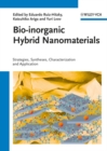 Bio-inorganic Hybrid Nanomaterials : Strategies, Synthesis, Characterization and Applications - Book