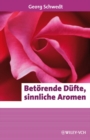 Betorende Dufte, Sinnliche Aromen - Book