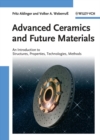 Advanced Ceramics and Future Materials : An Introduction to Structures, Properties, Technologies, Methods - Book