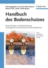 Handbuch des Bodenschutzes : Bodenokologie und -belastung / Vorbeugende und abwehrende Schutzmaßnahmen - Book
