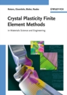 Crystal Plasticity Finite Element Methods : in Materials Science and Engineering - Book