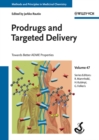 Prodrugs and Targeted Delivery : Towards Better ADME Properties - Book