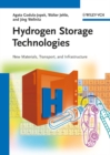 Hydrogen Storage Technologies : New Materials, Transport, and Infrastructure - Book