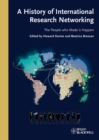 A History of International Research Networking : The People Who Made it Happen - Book