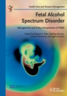 Fetal Alcohol Spectrum Disorder : Management and Policy Perspectives of FASD - Book