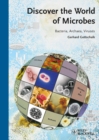 Discover the World of Microbes : Bacteria, Archaea, Viruses - Book