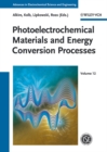 Photoelectrochemical Materials and Energy Conversion Processes - Book