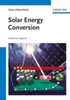 Solar Energy Conversion : Chemical Aspects - Book