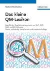 Das kleine QM-Lexikon : Begriffe des Qualitatsmanagements aus GLP, GCP, GMP und EN ISO 9000 - Book