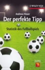 Der perfekte Tipp - Statistik des Fu ballspiels - Book