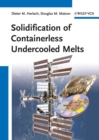 Solidification of Containerless Undercooled Melts - Book