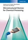Microstructured Devices for Chemical Processing - Book