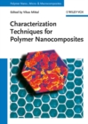 Characterization Techniques for Polymer Nanocomposites - Book