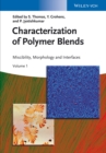 Characterization of Polymer Blends : Miscibility, Morphology and Interfaces - Book