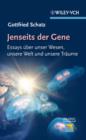 Jenseits Der Gene : Essays Uber Unser Wesen, Unsere Welt Und Unsere Traume - Book