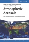 Atmospheric Aerosols : Life Cycles and Effects on Air Quality and Climate - eBook