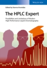 The HPLC Expert : Possibilities and Limitations of Modern High Performance Liquid Chromatography - Book