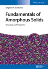 Fundamentals of Amorphous Solids : Structure and Properties - Book