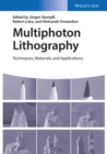 Multiphoton Lithography : Techniques, Materials, and Applications - Book