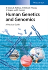Human Genetics and Genomics : A Practical Guide - Book