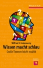 Wissen Macht Schlau : Grosse Themen Leicht Erzahlt - Book