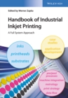 Handbook of Industrial Inkjet Printing - A Full System Approach - Book