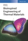 Bioinspired Engineering of Thermal Materials - Book
